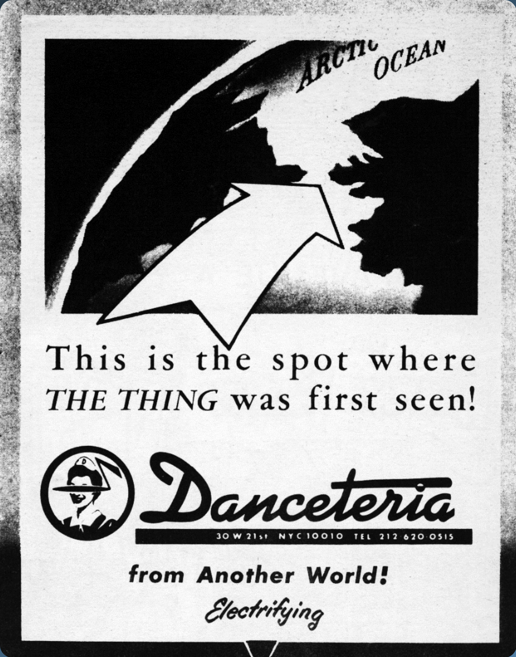 Black-and-white Danceteria illustration reading “This is the spot where the thing was first seen!”